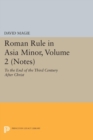 Roman Rule in Asia Minor, Volume 2 (Notes) : To the End of the Third Century After Christ - Book