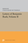 Letters of Benjamin Rush : Volume II: 1793-1813 - Book