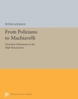 From Poliziano to Machiavelli : Florentine Humanism in the High Renaissance - Book