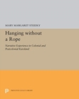 Hanging without a Rope : Narrative Experience in Colonial and Postcolonial Karoland - Book