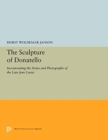The Sculpture of Donatello : Incorporating the Notes and Photographs of the Late Jeno Lanyi - Book