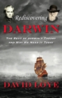 Rediscovering Darwin : The Rest of Darwin's Theory and Why We Need It Today - eBook