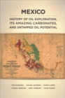 Mexico History of Oil Exploration, its Amazing Carbonates, and Untapped Oil Potential - Book