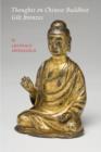 Thoughts on Chinese Buddhist Gilt Bronzes - Book