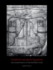 Gombrich among the Egyptians and Other Essays in the History of Art - Book