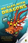 We Sled With Dragons - eBook
