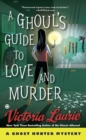 Ghoul's Guide to Love and Murder - eBook