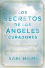 Los secretos de los  ngeles curadores - eBook