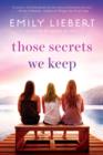 Those Secrets We Keep - eBook