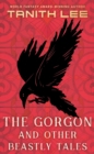 Gorgon and Other Beastly Tales - eBook