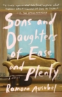 Sons and Daughters of Ease and Plenty - eBook