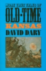 More True Tales of Old-time Kansas - Book