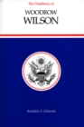The Presidency of Woodrow Wilson - Book