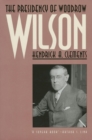 The Presidency of Woodrow Wilson - Book