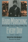 Hard Marching Every Day : Civil War Letters of Private Wilbur Fisk, 1861-65 - Book