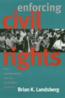 Enforcing Civil Rights : Race Discrimination and the Department of Justice - Book