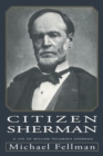 Citizen Sherman : Life of William Tecumseh Sherman - Book