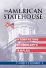 The American Statehouse : Interpreting Democracy's Temples - Book