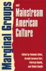 Marginal Groups and Mainstream American Culture - Book