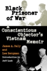 Black Prisoner of War : A Conscientious Objector's Vietnam Memoir - Book