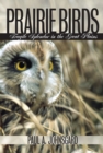 Prairie Birds : Fragile Splendor in the Great Plains - Book