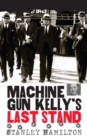 Machine Gun Kelly's Last Stand - Book