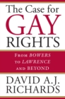 The Case for Gay Rights : From Bowers to Lawrence and Beyond - Book