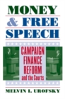 Money and Free Speech : Campaign Finance Reform and the Courts - Book