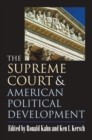 The Supreme Court and American Political Development - Book