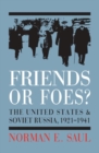 Friends or Foes? : The United States and Soviet Russia, 1921-1941 - Book