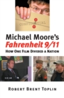 Michael Moore's ""Fahrenheit 9/11 : How One Film Divided a Nation - Book