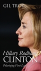 Hillary Rodham Clinton : Polarizing First Lady - Book