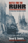 Battle for the Ruhr : The German Army's Final Defeat in the West - Book