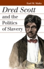 Dred Scott and the Politics of Slavery - Book