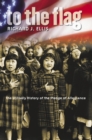 To the Flag : The Unlikely History of the Pledge of Allegiance - Book