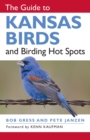 The Guide to Kansas Birds and Birding Hot Spots - Book