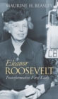 Eleanor Roosevelt : Transformative First Lady - Book