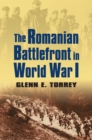 The Romanian Battlefront in World War I - eBook