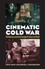 Cinematic Cold War : The American and Soviet Struggle for Hearts and Minds - eBook