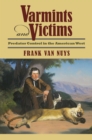 Varmints and Victims : Predator Control in the American West - Book