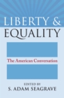 Liberty and Equality : The American Conversation - eBook