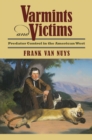 Varmints and Victims : Predator Control in the American West - eBook