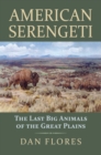 American Serengeti : The Last Big Animals of the Great Plains - eBook