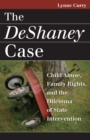 The DeShaney Case : Child Abuse, Family Rights, and the Dilemma of State Intervention - eBook
