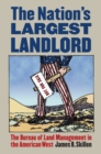 The Nation's Largest Landlord : The Bureau of Land Management in the American West - eBook