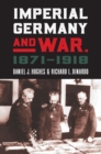 Imperial Germany and War, 1871-1918 - Book