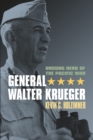 General Walter Krueger : Unsung Hero of the Pacific War - eBook