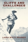 Cliffs and Challenges : A Young Woman Explores Yosemite, 1915-1917 - eBook