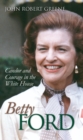 Betty Ford : Candor and Courage in the White House - eBook
