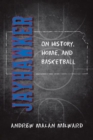 Jayhawker : On History, Home, and Basketball - Book